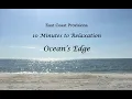 10 Minutes to Relaxation at the Ocean s Edge with East Coast Provisions