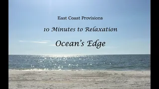 10 Minutes to Relaxation at the Ocean s Edge with East Coast Provisions