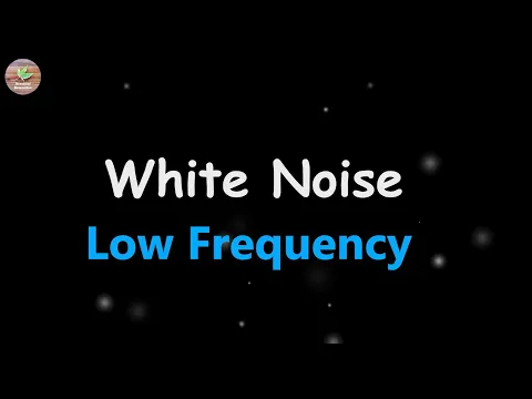 Download MP3 White Noise - Low Frequency | 3 hours Fall Asleep, Relax, Insomnia