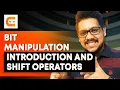 Introduction To Bit Manipulation And Shift Operators