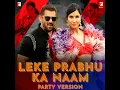 Leke Prabhu Ka Naam - Party Version