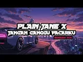 Lagu PLAIN JANE X JANGAN GANGGU PACARKU FULL BASS  TIKTOK TERBARU 2026