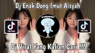 dj enak dong imut aisyah viral tik tok terbaru 2022 yang kalian cari