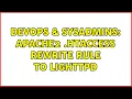 DevOps SysAdmins Apache2 htaccess rewrite rule to Lighttpd