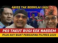 Lagu NGAKAK!! PKS TAKUT RUGI KEK NASDEM! TINGGALKAN ANIES MENDEKAT KE AHY