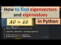 How to find eigenvectors and eigenvalues in Python