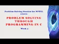 Problem Solving Through Programming in C - Week 4 Problem solving session