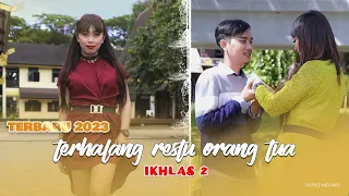 Download LAGU TERBARU 2023 IKHLAS CINTA TERHALANG RESTU ORANG TUA MP3