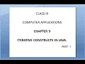 Class IX Computer Applications Chapter10 Iterative Constructs in Java Part1 Revision Roselin