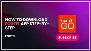 How to download foxtel app step by step