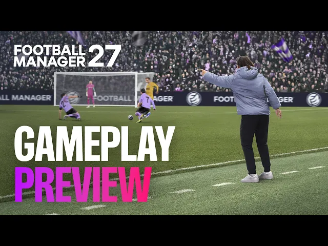 Gameplay Preview: New Features & Upgrades in Action | FM27