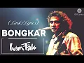 Download Lagu Iwan Fals - Bongkar (1989) GN Lyrics