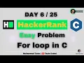 For loop in C HackerRank Tasin Coder