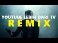 Download Lagu Youtube lebih dari TV Remix