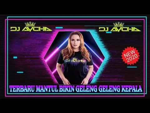 Download MP3 DJ AYCHA TERBARU 2020-mantul bikin geleng-geleng kepala