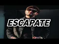 Escápate - Tito Double P, Chino Pacas (2024)