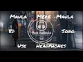 Download Lagu Maula Mere Maula - Anwar 8D Use Headphones Feel The Music