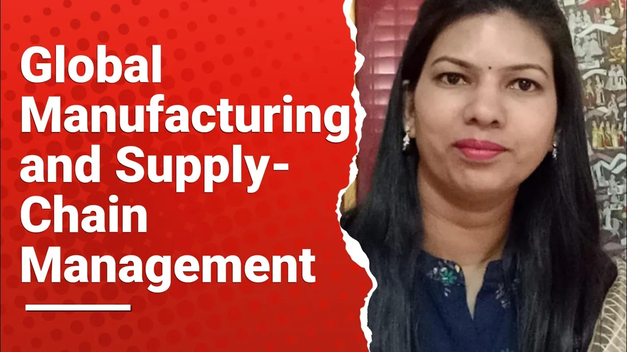 Global Manufacturing and Supply-Chain Management || International Business in hindi ||