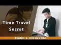 Download Lagu Secret - Time Travel Theme - Jay Chou (Piano \u0026 Orchestra)