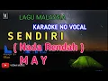 Download Lagu MAY - SENDIRI [ KARAOKE ] NADA RENDAH TANPA VOKAL