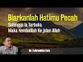 Download Lagu Biarkan Hatimu Pecah, Sehingga kamu Mengingat Tuhan | Ngaji Filsafat | Dr. Fahruddin Faiz