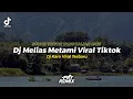 Download Lagu Dj Melias Metami Viral Tiktok - Iche Br Ginting || Ini Sound Tiktok Yang Kalian Cari || FRY REMIX