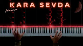 Kara Sevda Anlatamam Piano Cover 