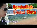Download Lagu Kembalilah Duhai Cinta (Lirik) _Thomas Arya