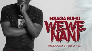 msagasumu wewe nani official audio