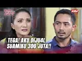 Download Lagu Utang Suami Menggunung, Istri Jadi Jaminan! | Wanita Perindu Surga 2 ANTV Eps 2 FULL
