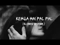 Download Lagu Kehta Hai Pal Pal - Armaan Malik (Slowed+Reverb) | Trending Song