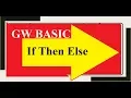 If Then Else Statement Working Concept GW BASIC Programming Tutorials