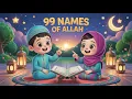 99 Names of Allah - Asma ul Husna Song for Kids Calm Nasheed
