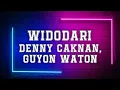 Download Lagu Widodari - Denny Caknan feat  Guyon Waton (Karaoke Acoustic) Musik Karaoke