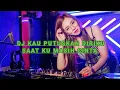 Download Lagu DJ KAU PUTUSKAN DIRIKU SAAT KU MASIH CINTA❗DJ BEST gacor