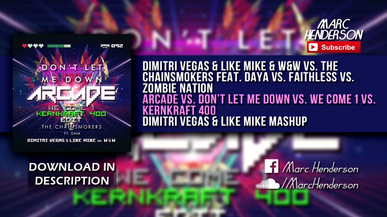 Arcade vs. Don't Let Me Down vs. We Come 1 vs. Kernkraft 400 (Dimitri Vegas & Like Mike Mashup)