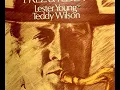 "Pres Returns"  Lester Young & Teddy Wilson