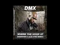 Download Lagu DMX - Where The Hood At? (Dirty) (NEW VERSION)