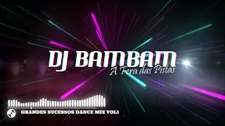 Download Grandes Sucessos Dance Mix VOL1 - ByDJBAMBAM MP3