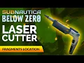 Laser Cutter Fragments Location SUBNAUTICA BELOW ZERO