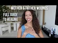Heal the Mother \u0026 Father Wound | Full Guide