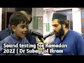 Download Lagu Sound testing for Ramadan 2022 | Dr Subayyal Ikram
