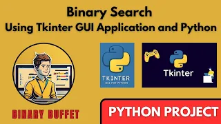 Binary Search Using Tkinter GUI Application and Python Python Project Binary Buffet