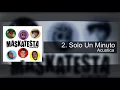 2.- Solo Un Minuto (Acustica) - Maskatesta (My Two Tone Life)