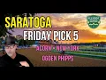 Saratoga Friday Pick 5 Acorn New York Ogden Phipps Belmont Festival 2026