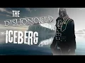 The Dishonored Iceberg