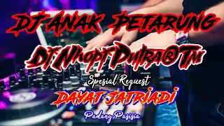 dj anak petarung full bass spesial request dayat jatriadi padang pasisia from dj nhopi putra 2020