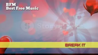 Download Best Free Music BFM:BREAK IT(Free Download and No Copyright)@indahnyasuaralangit MP3