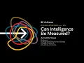 Can Intelligence be Measured