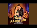 Download Lagu Tum Pagal Ho